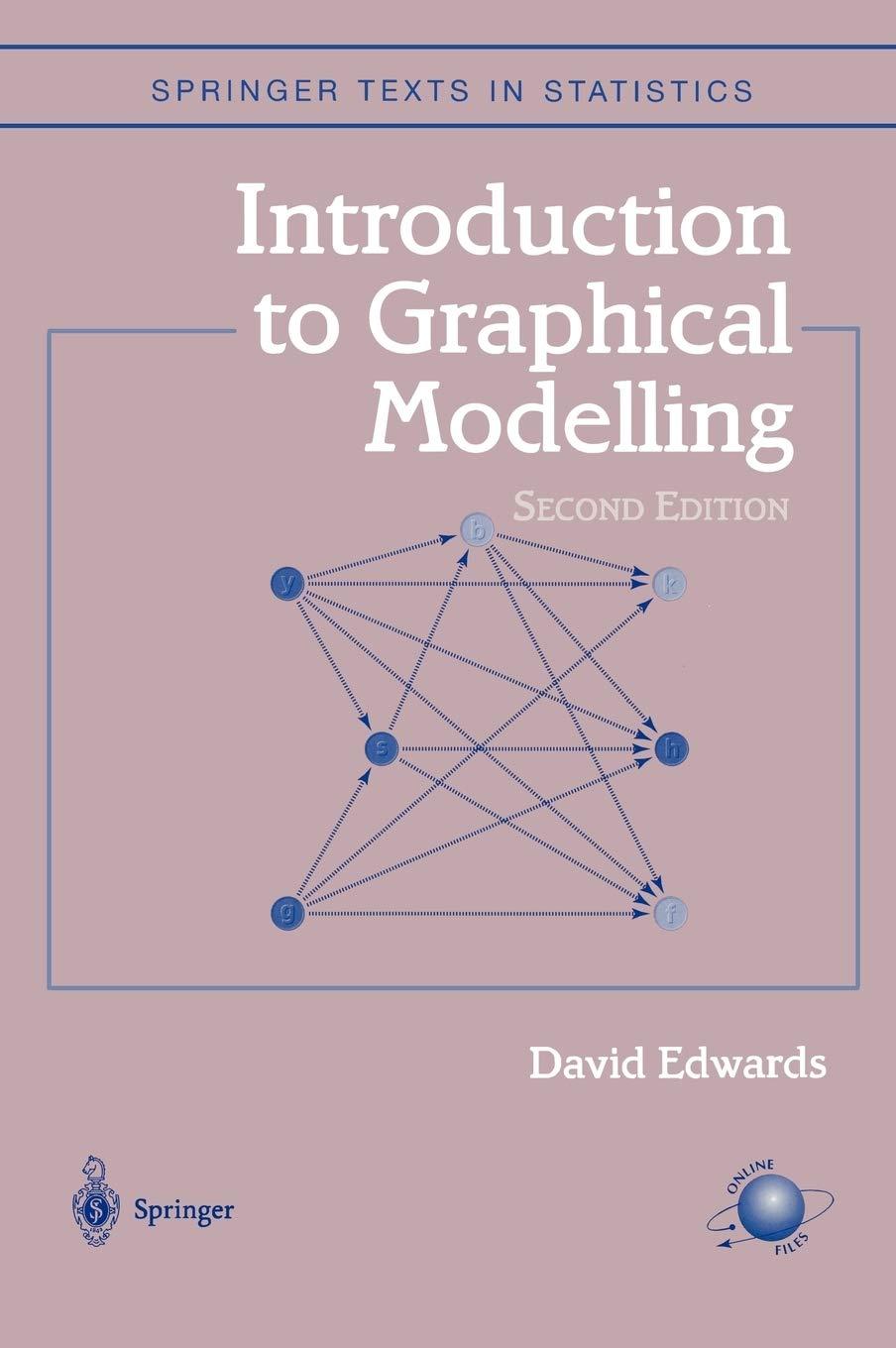 introduction to graphical modelling 2nd edition david edwards 0387950540, 9780387950549