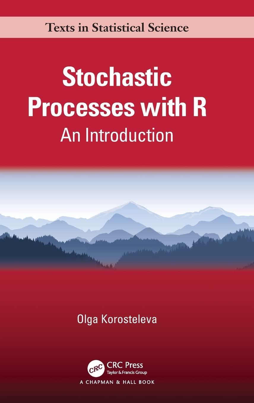 stochastic processes with r an introduction 1st edition olga korosteleva 1032153733, 9781032153735