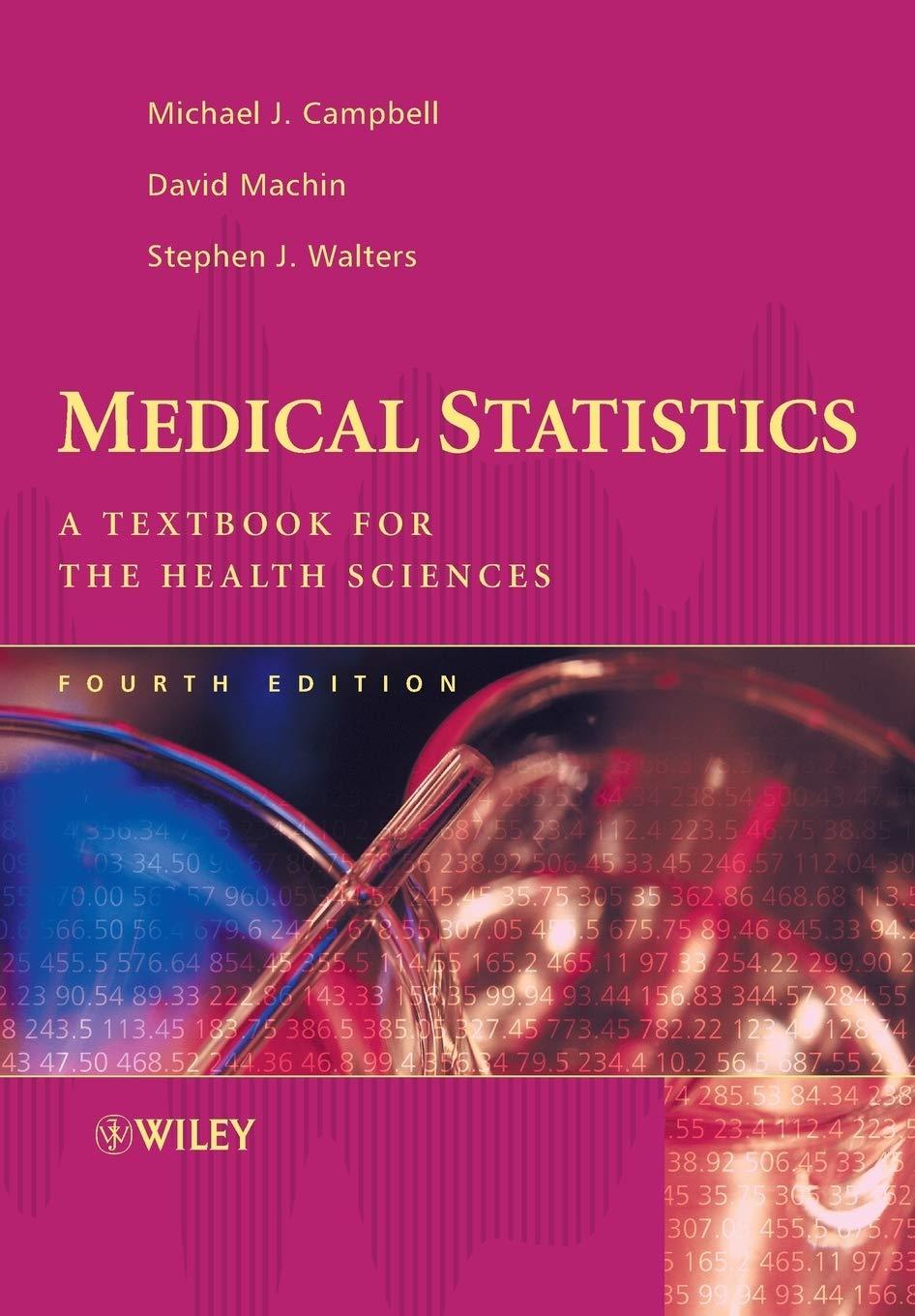 medical statistics 4th edition michael j. campbell, david machin, stephen j. walters 0470025190, 9780470025192