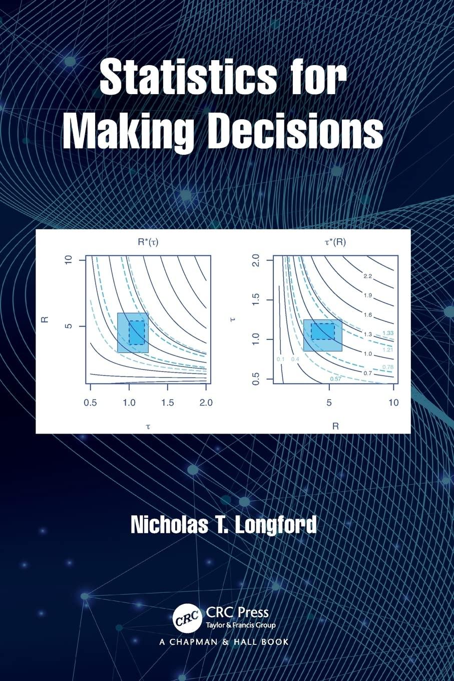 statistics for making decisions 1st edition nicholas t. longford 0367342707, 9780367342708