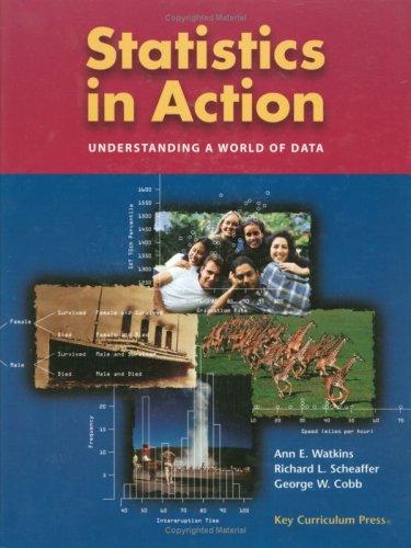statistics in action understanding a world of data 1st edition ann e. watkins 0470413298, 9780470413296