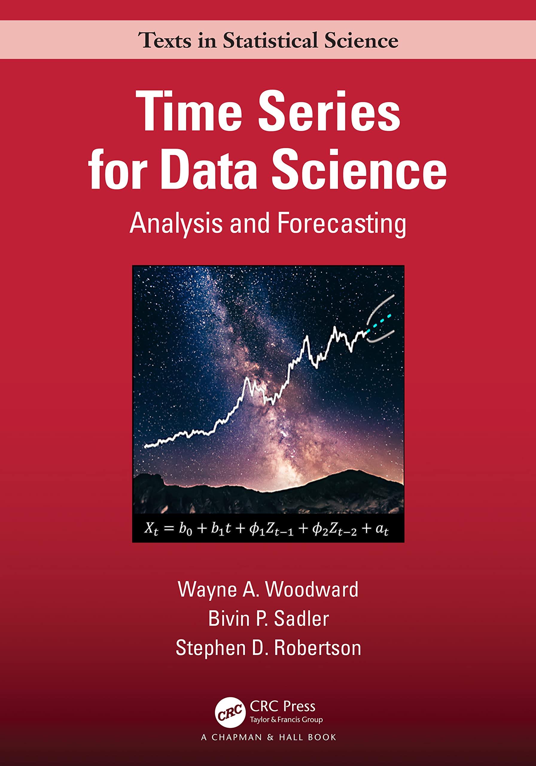 time series for data science analysis and forecasting 1st edition wayne a. woodward, bivin philip sadler,