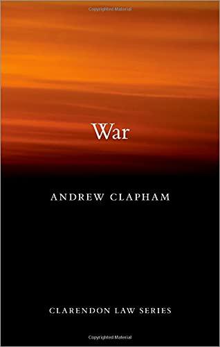 war 1st edition andrew clapham 0198810474, 978-0198810476