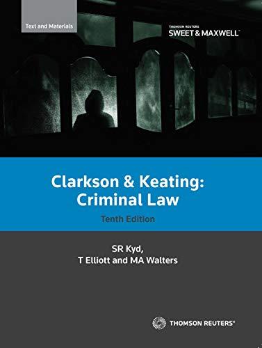 clarkson and keating criminal law 10th edition sally kyd, tracey elliott, mark austin walters 0414075552,