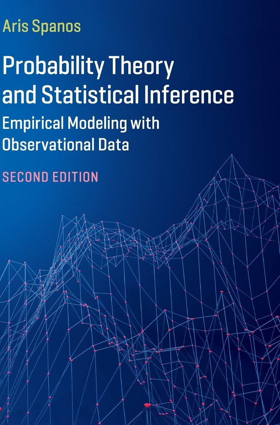probability theory and statistical inference 2nd edition aris spanos 1107185149, 9781107185142