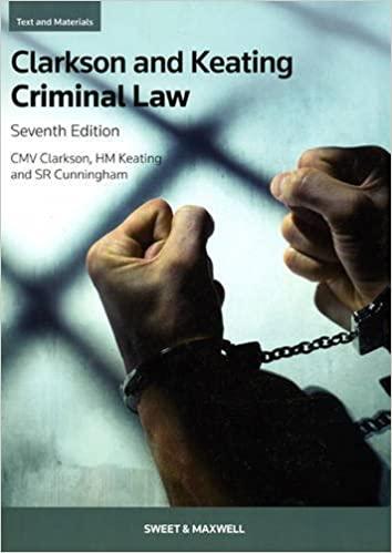 clarkson and keating criminal law text and materials 7th edition c m v clarkson, h m keating, s r cunningham