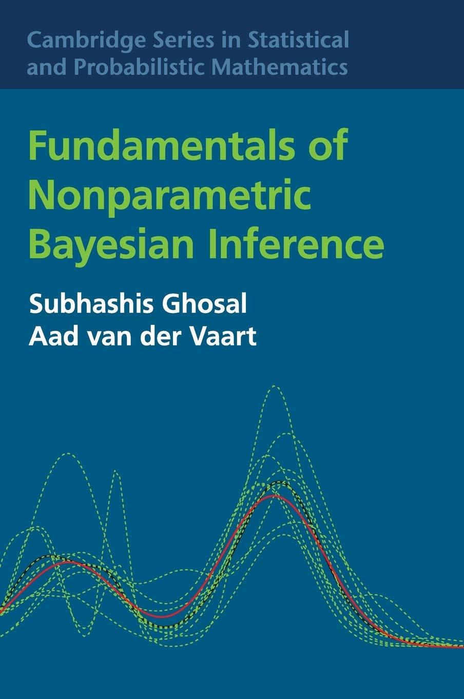 fundamentals of nonparametric bayesian inference 1st edition subhashis ghosal, aad van der vaart 0521878268,