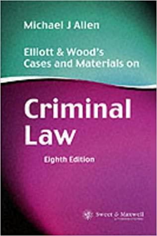 elliott and woods cases and materials on criminal law 8th edition michael j. allen, d.w. elliott, john c.