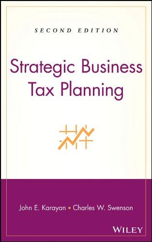 strategic business tax planning 2nd edition john e. karayan, charles w. swenson 047000990x, 9780470009901