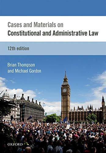 cases and materials on constitutional and administrative law 12th edition brian thompson, michael gordon