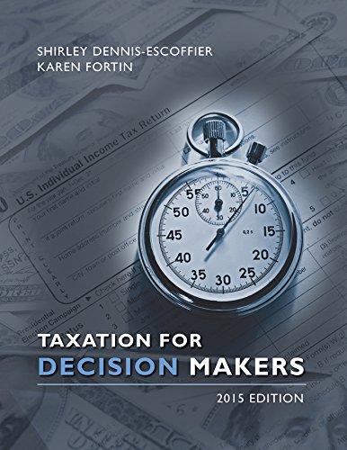 taxation for decision makers 2015 edition shirley dennis-escoffier, karen fortin 1118947207, 9781118947203