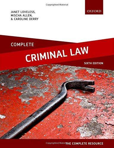 complete criminal law text cases and materials 6th edition janet loveless, mischa allen, caroline derry