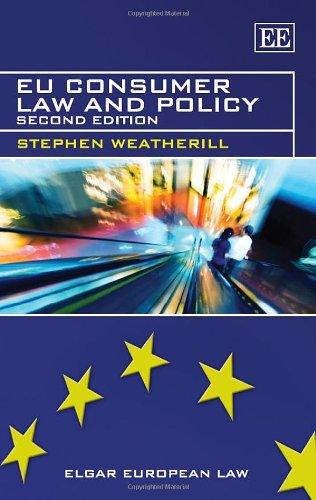 eu consumer law and policy 2nd edition stephen weatherill 1782548319, 978-1782548317