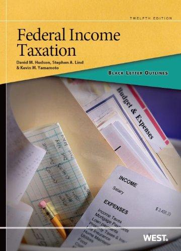 federal income taxation 12th edition david hudson, stephen lind, kevin yamamoto 0314287760, 9780314287762
