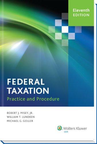 federal taxation practice and procedure 11th edition robert j. misey, michael g. goller 0808036017,