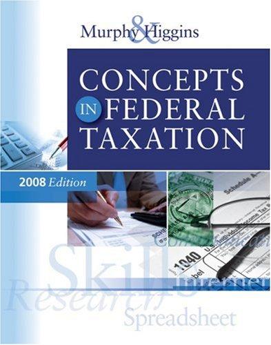 concepts in federal taxation 2008 15th edition kevin e. murphy, mark higgins 0324640153, 9780324640151