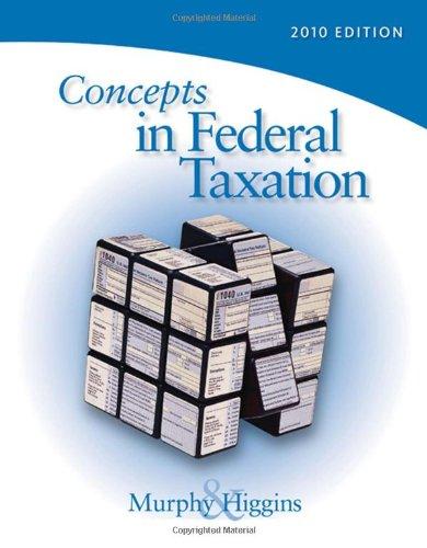 concepts in federal taxation 2010 17th edition kevin e. murphy, mark higgins 0324828241, 9780324828245