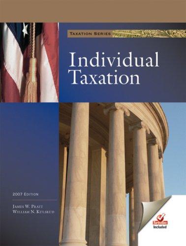 individual taxation 2007 edition james w. pratt, william n. kulsrud 0759363013, 9780759363014
