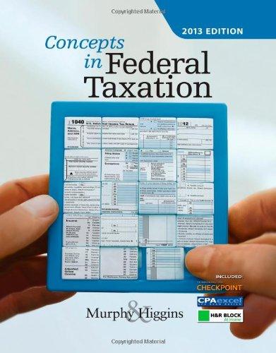concepts in federal taxation 2013 20th edition kevin e. murphy, mark higgins 1133189369, 9781133189367