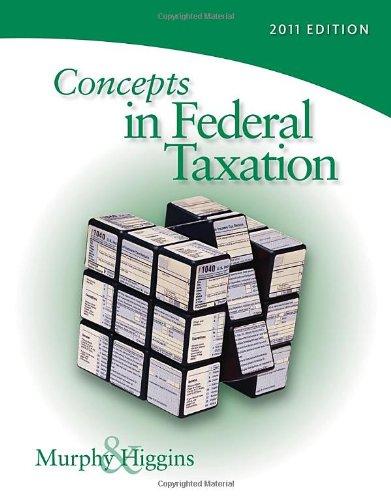 concepts in federal taxation 2011 18th edition kevin e. murphy, mark higgins 0538467924, 9780538467926