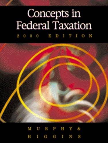 concepts in federal taxation 2000 7th edition kevin e. murphy, mark higgins 0324009305, 9780324009309