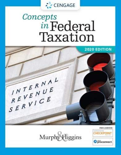 concepts in federal taxation 2020 1st edition kevin e. murphy, mark higgins 0357110366, 9780357110362