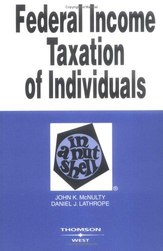 federal income taxation of individuals 7th edition john k. mcnulty, daniel j. lathrope 0314152709,