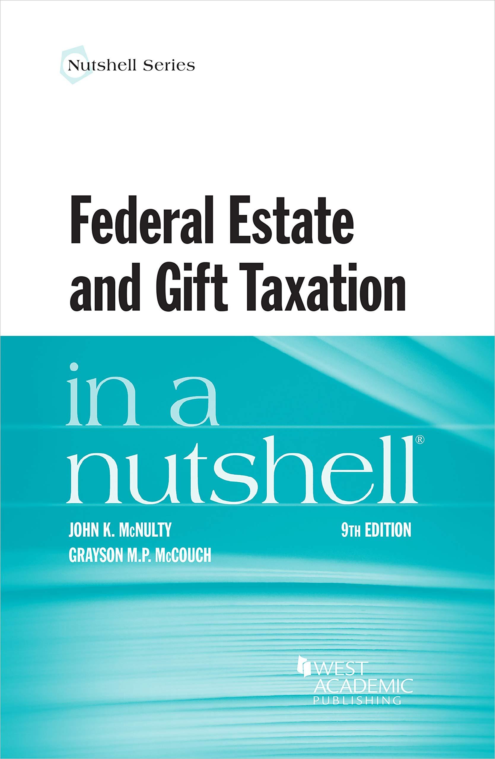 federal estate and gift taxation in a nutshell 9th edition john mcnulty, grayson mccouch 1684674549,