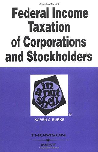 federal income taxation of corporations and stockholders in a nutshel 1st edition karen c. burke 0314141626,