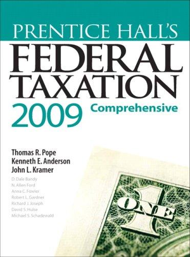 prentice halls federal taxation 2009 comprehensive 22nd edition thomas r. pope, kenneth e. anderson, john l.