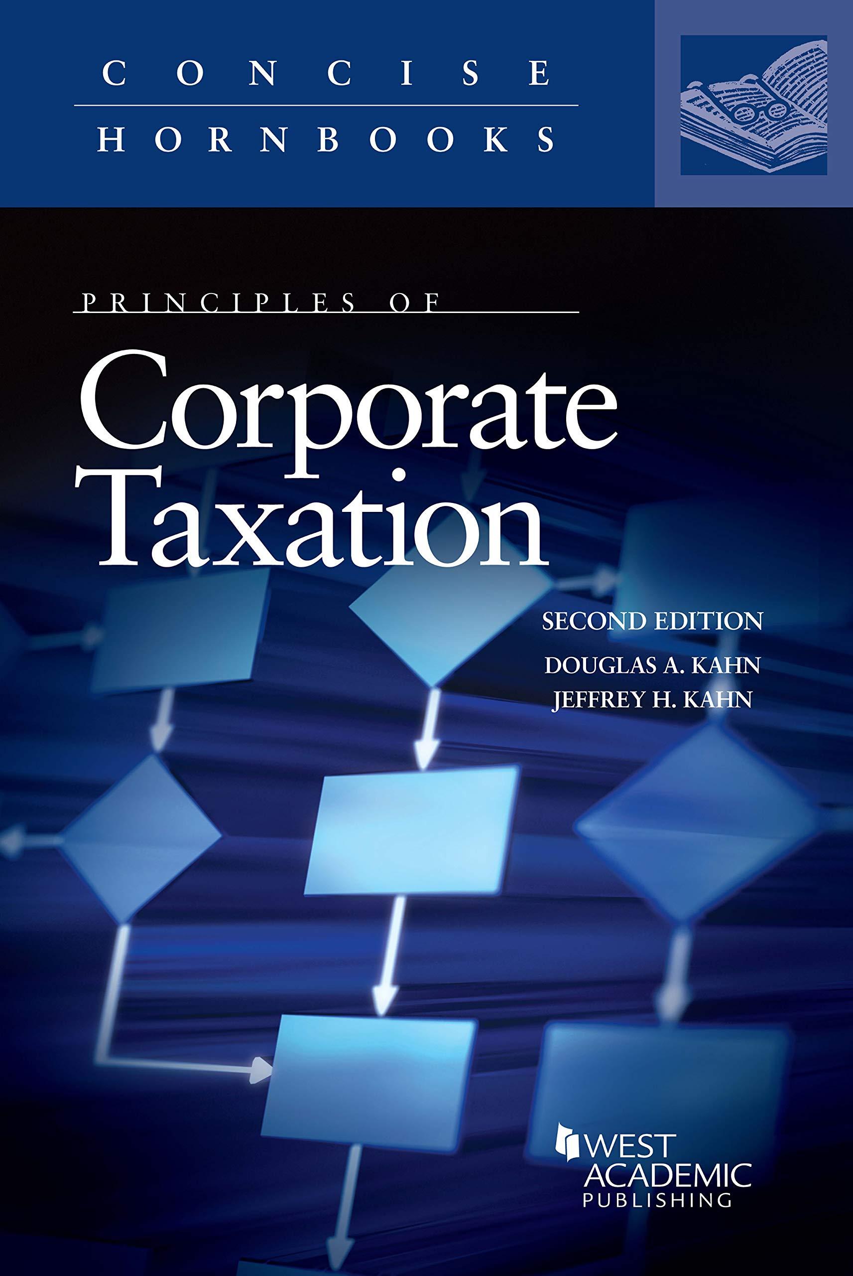 principles of corporate taxation 2nd edition douglas kahn, jeffrey kahn 1634603362, 9781634603362