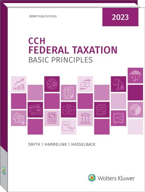 federal taxation basic principles 2023 2023 edition ephraim p. smith, philip j. harmelink, james r.