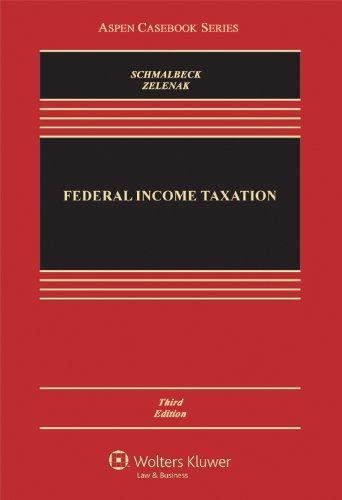 federal income taxation 3rd edition richard schmalbeck, lawrence zelenak 0735592519, 9780735592513