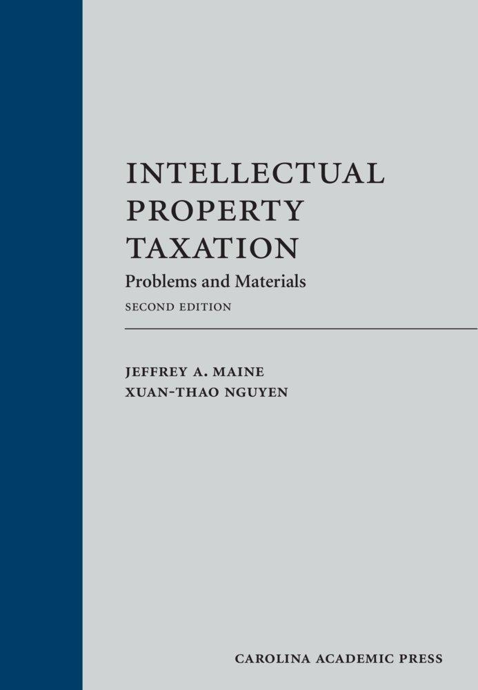 intellectual property taxation problems and materials 2nd edition jeffrey maine, xuan thao nguyen 1594609004,