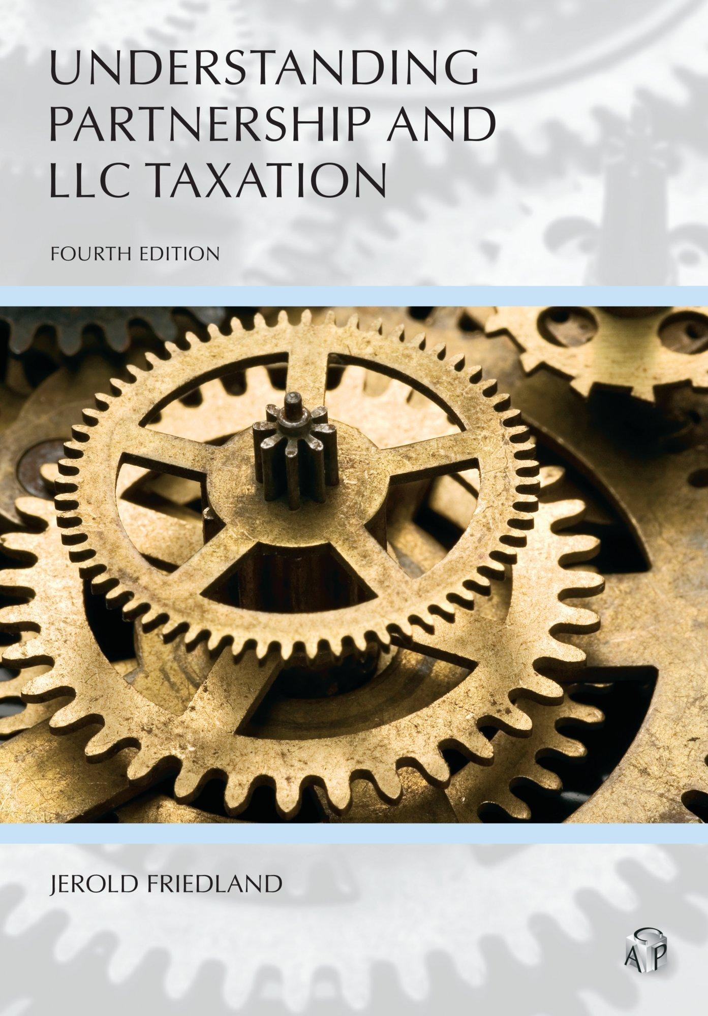 understanding partnership and llc taxation 4th edition jerold friedland 1531000819, 9781531000813