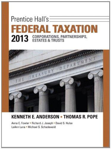 prentice halls federal taxation 2013 corporations partnerships estates and trusts 26th edition anna c.