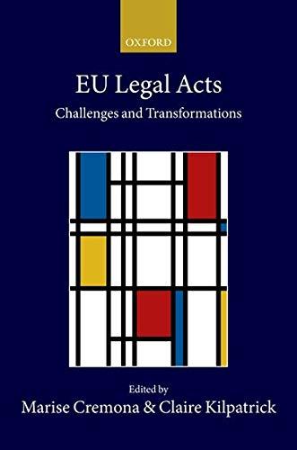 eu legal acts challenges and transformations 1st edition marise cremona, claire kilpatrick 0198817460,