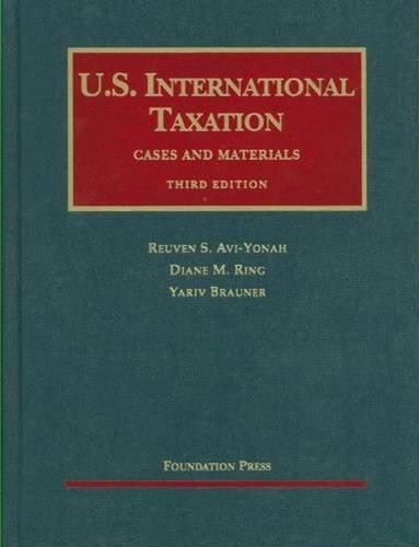 us international taxation cases and material 3rd edition reuven s. avi yonah, diane m. ring, yariv brauner