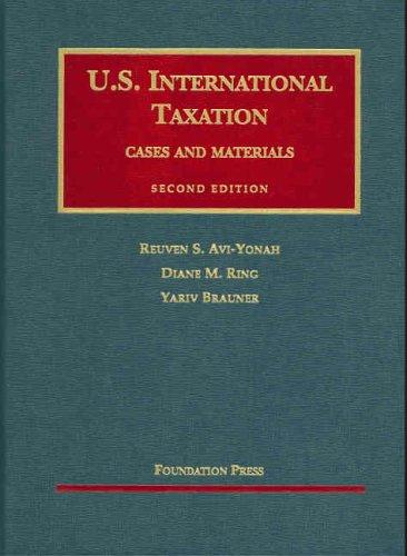 us international taxation cases and materials 2nd edition diane m. ring, yariv brauner, avi-yonah 1587787245,