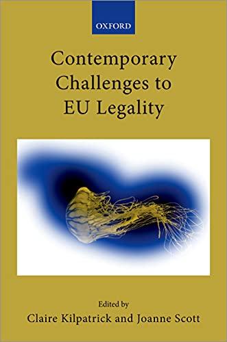 contemporary challenges to eu legality 1st edition claire kilpatrick, joanne scott 0192898051, 978-0192898050