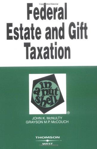 federal estate and gift taxation 6th edition john k. mcnulty, grayson mccouch 0314146032, 9780314146038