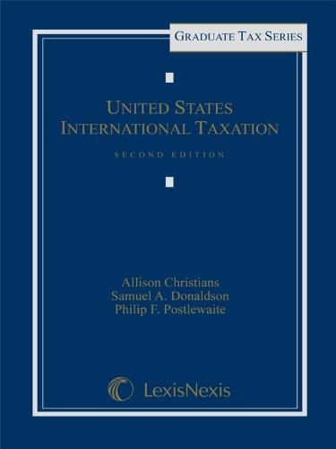 united states international taxation 2nd edition allison christians, samuel a. donaldson, philip f.
