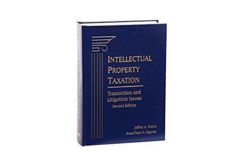 intellectual property taxation transaction and litigation issues 2nd edition jeffrey a. maine, xuan-thao n.