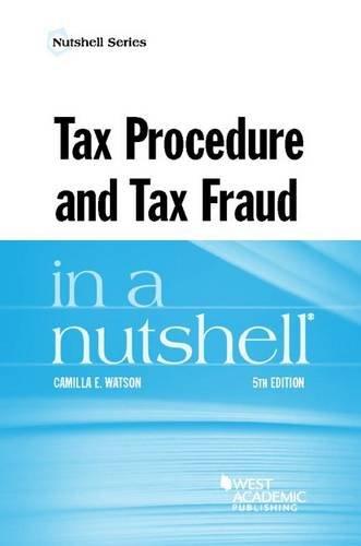 tax procedure and tax fraud in a nutshell 5th edition camilla watson 1634599322, 9781634599320