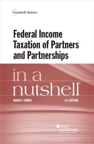 federal income taxation of partners and partnerships in a nutshell 6th edition karen burke 168467431x,