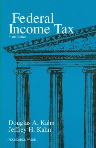 federal income tax 6th edition douglas kahn, jeffrey kahn 1599413779, 9781599413778