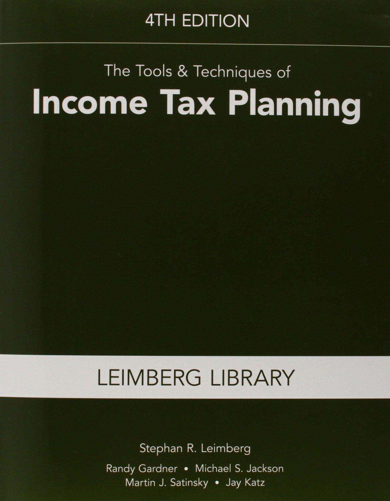 the tools and techniques of income tax planning 4th edition stephan r. leimberg, randy gardner, michael s.