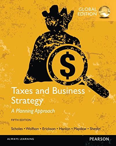 taxes and business strategy 1st global edition myron s. scholes, mark a. wolfson, merle m. erickson, michelle