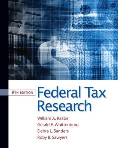federal tax research 9th edition william raabe, gerald whittenburg, debra sanders, roby sawyers, steven gill