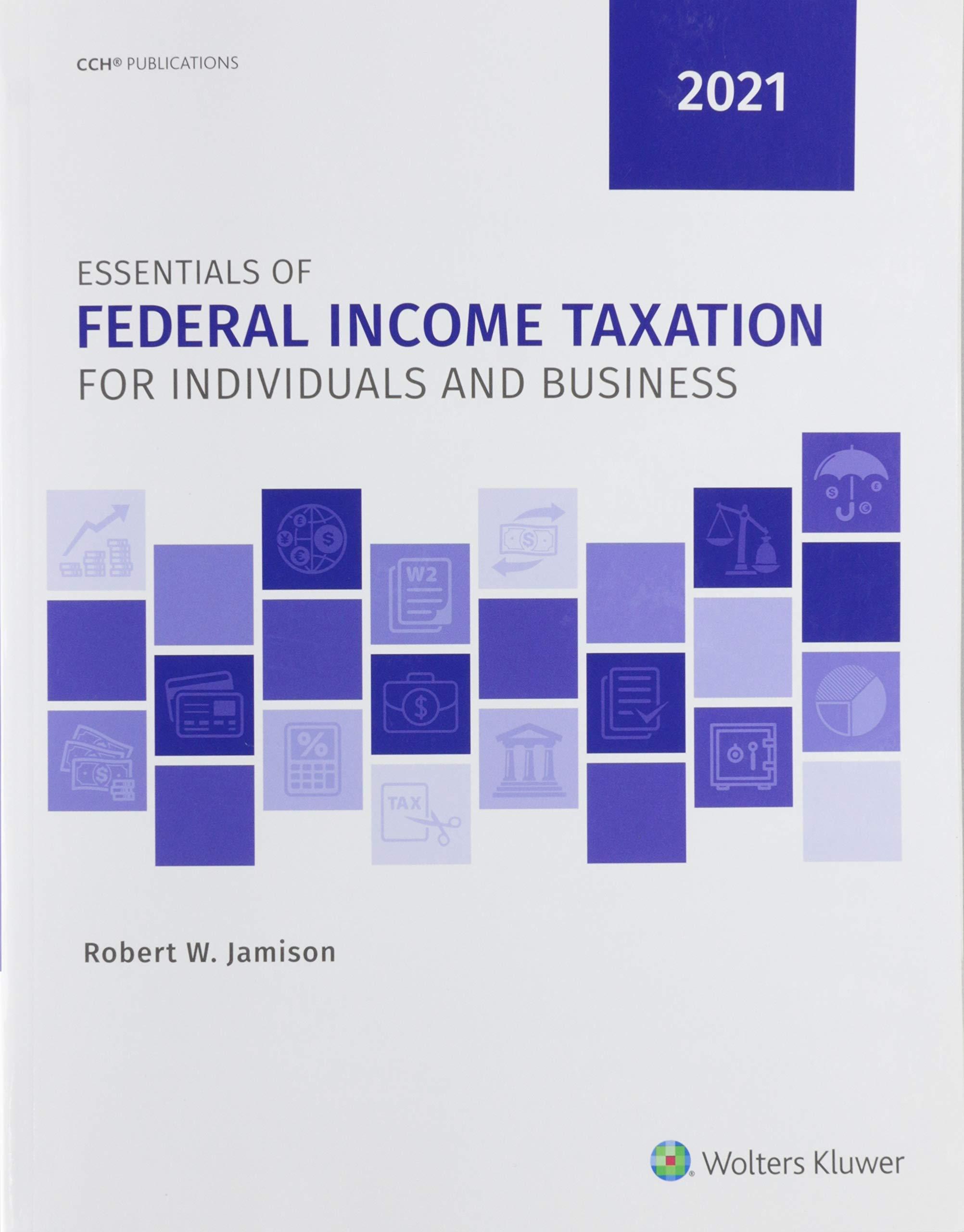 essentials of federal income taxation for individuals and business 2021 edition robert jamison 0808055275,